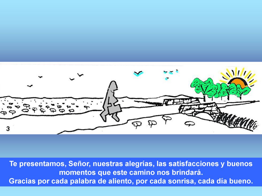 Gracias por cada palabra de aliento, por cada sonrisa, cada día bueno.