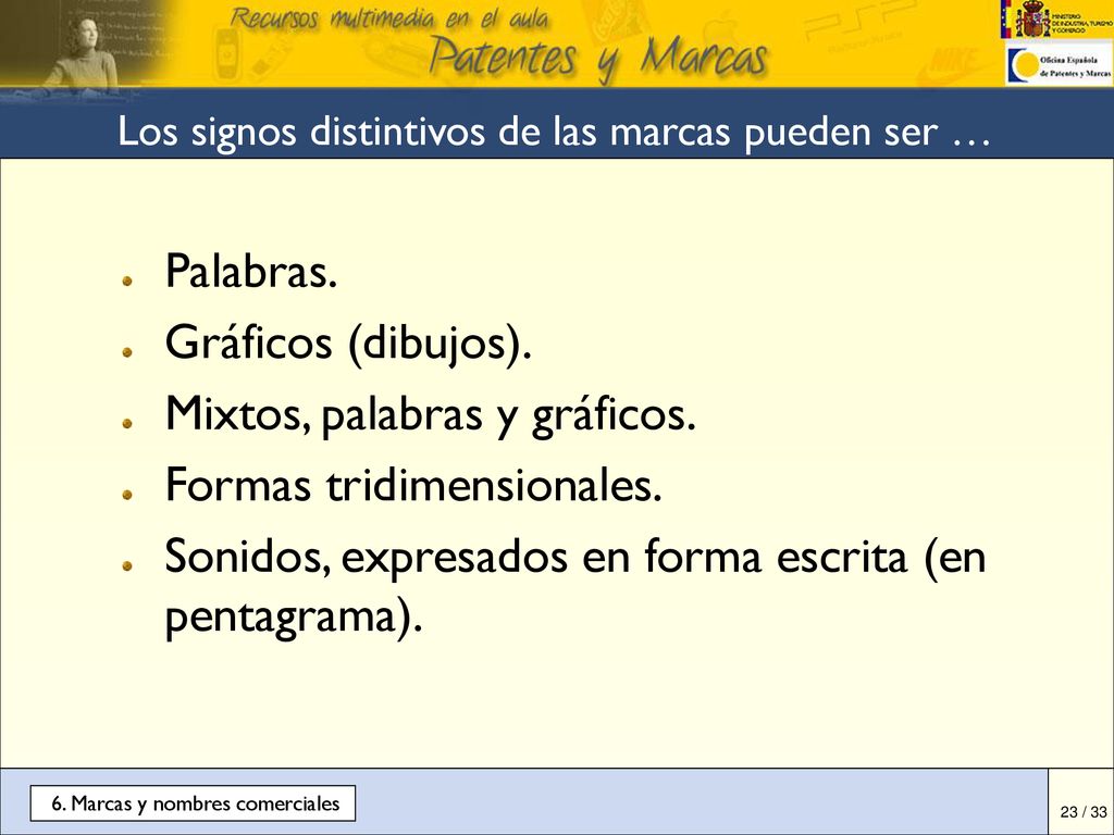 Los signos distintivos de las marcas pueden ser …