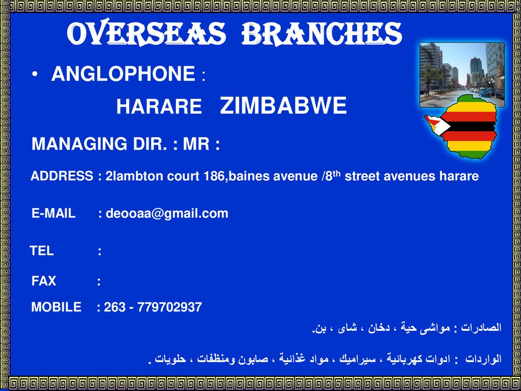 OVERSEAS BRANCHES HARARE ZIMBABWE ANGLOPHONE : MANAGING DIR. : MR :