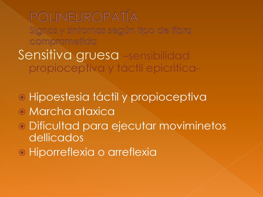 POLINEUROPATÍA Signos y sintomas según tipo de fibra comprometida