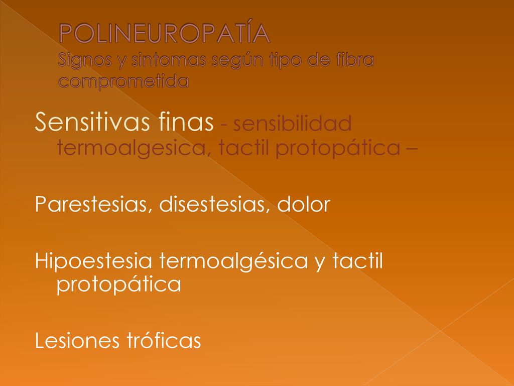 POLINEUROPATÍA Signos y sintomas según tipo de fibra comprometida