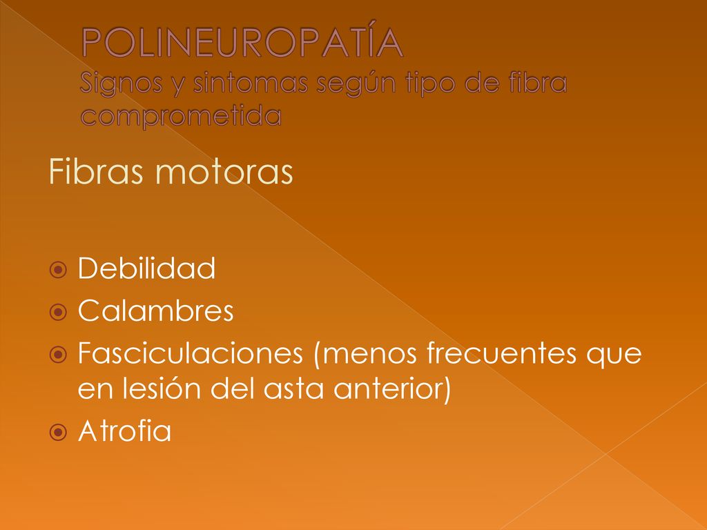 POLINEUROPATÍA Signos y sintomas según tipo de fibra comprometida