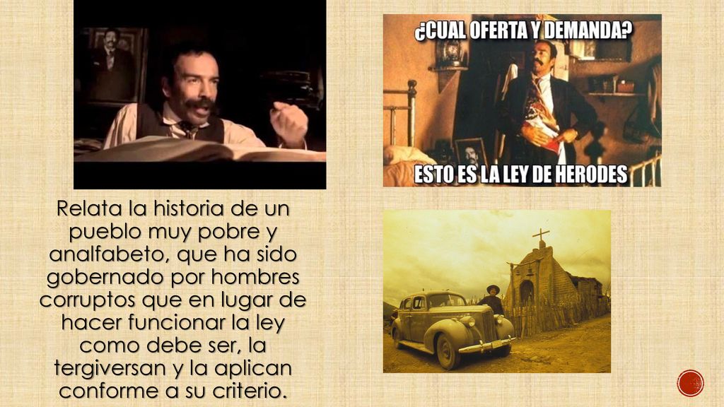 Relata la historia de un pueblo muy pobre y analfabeto, que ha sido gobernado por hombres corruptos que en lugar de hacer funcionar la ley como debe ser, la tergiversan y la aplican conforme a su criterio.