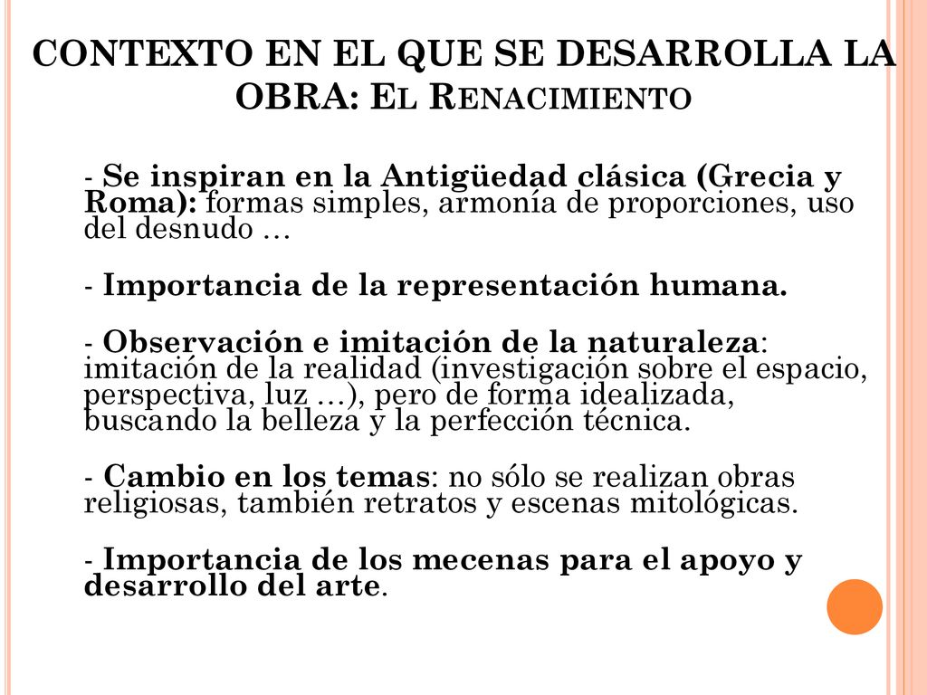 CONTEXTO EN EL QUE SE DESARROLLA LA OBRA: El Renacimiento