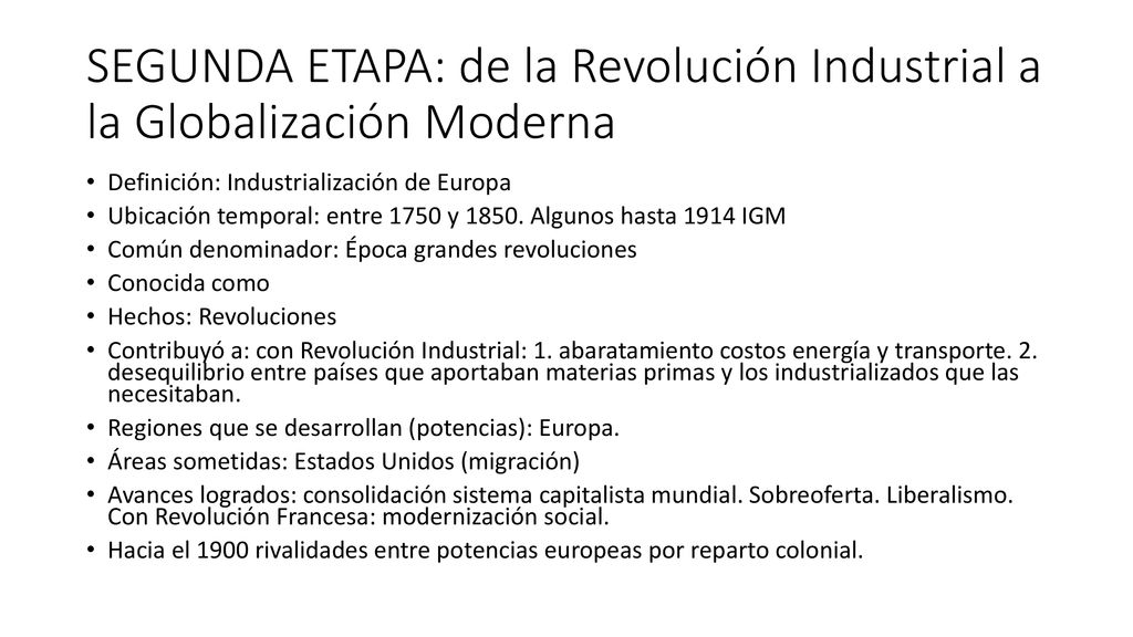 SEGUNDA ETAPA: de la Revolución Industrial a la Globalización Moderna