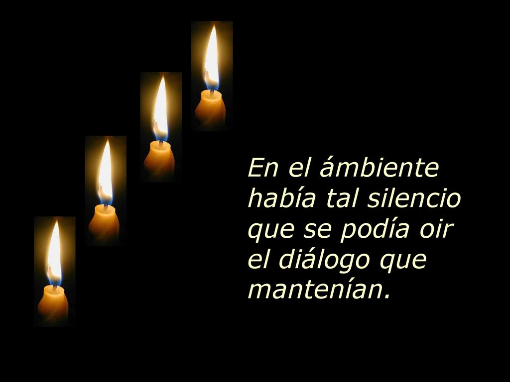 En el ámbiente había tal silencio que se podía oir el diálogo que mantenían.