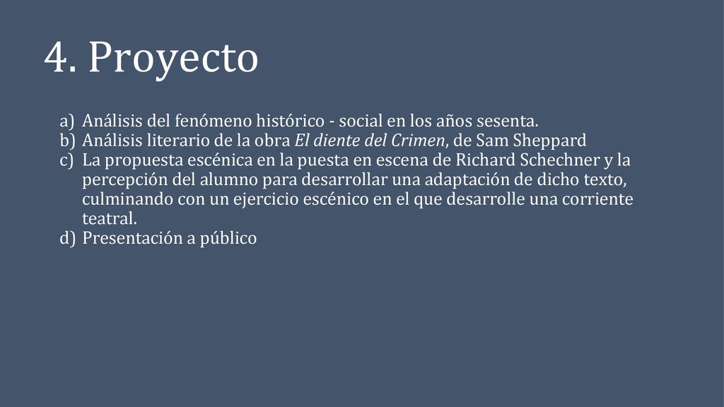 4. Proyecto Análisis del fenómeno histórico - social en los años sesenta. Análisis literario de la obra El diente del Crimen, de Sam Sheppard.