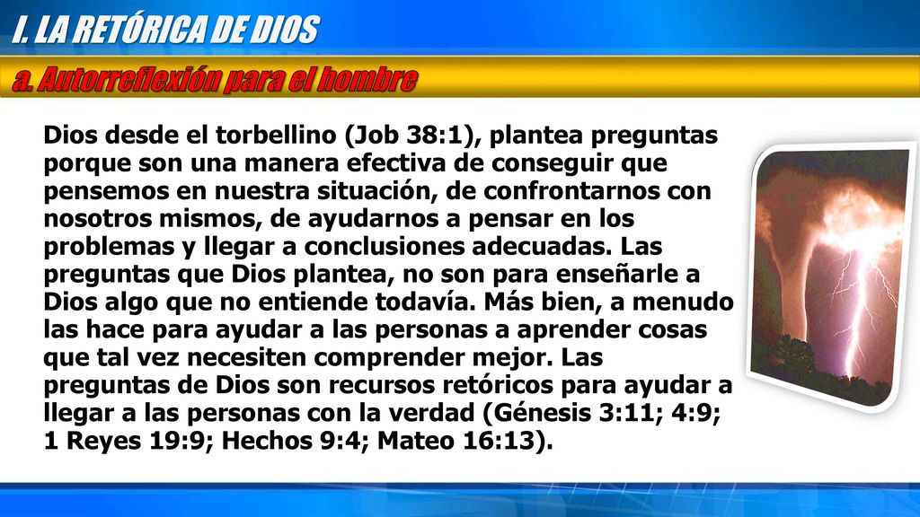 I. LA RETÓRICA DE DIOS a. Autorreflexión para el hombre