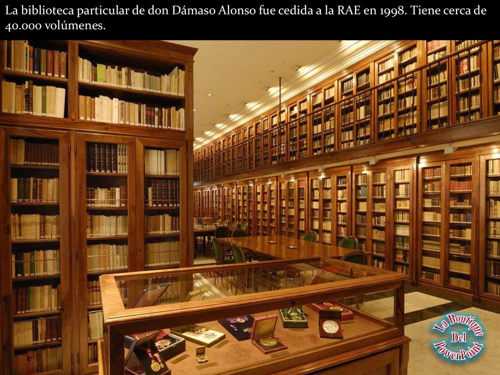 La biblioteca particular de don Dámaso Alonso fue cedida a la RAE en Tiene cerca de volúmenes.