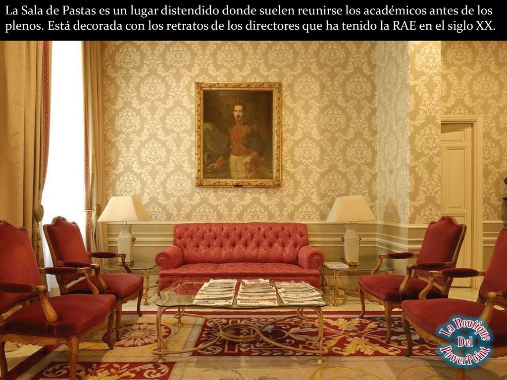 La Sala de Pastas es un lugar distendido donde suelen reunirse los académicos antes de los plenos. Está decorada con los retratos de los directores que ha tenido la RAE en el siglo XX.