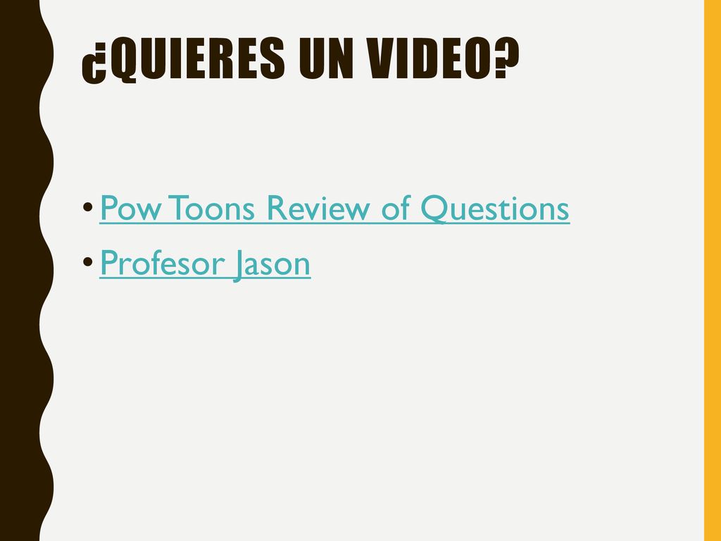 ¿Quieres un video Pow Toons Review of Questions Profesor Jason