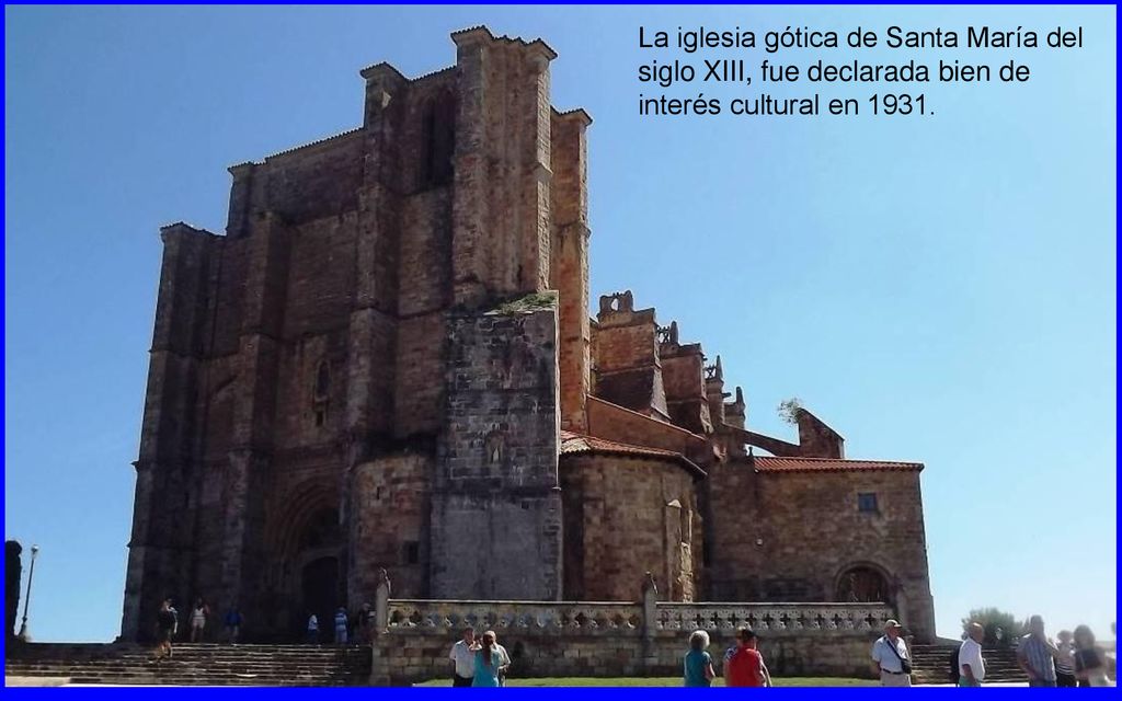 La iglesia gótica de Santa María del siglo XIII, fue declarada bien de interés cultural en 1931.