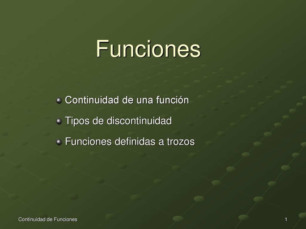 Funciones Continuidad de una función Tipos de discontinuidad
