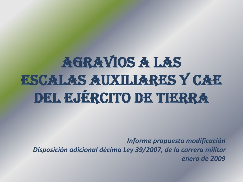 AGRAVIOS A LAS ESCALAS AUXILIARES Y CAE DEL EJÉRCITO DE TIERRA