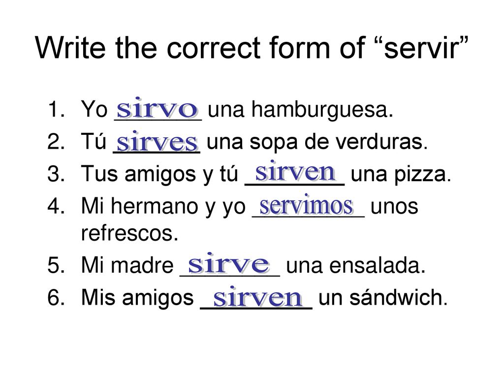 Write the correct form of servir