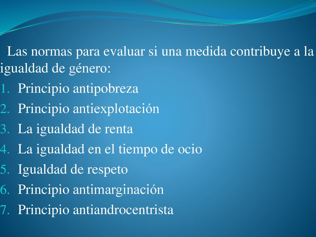 Las normas para evaluar si una medida contribuye a la igualdad de género: