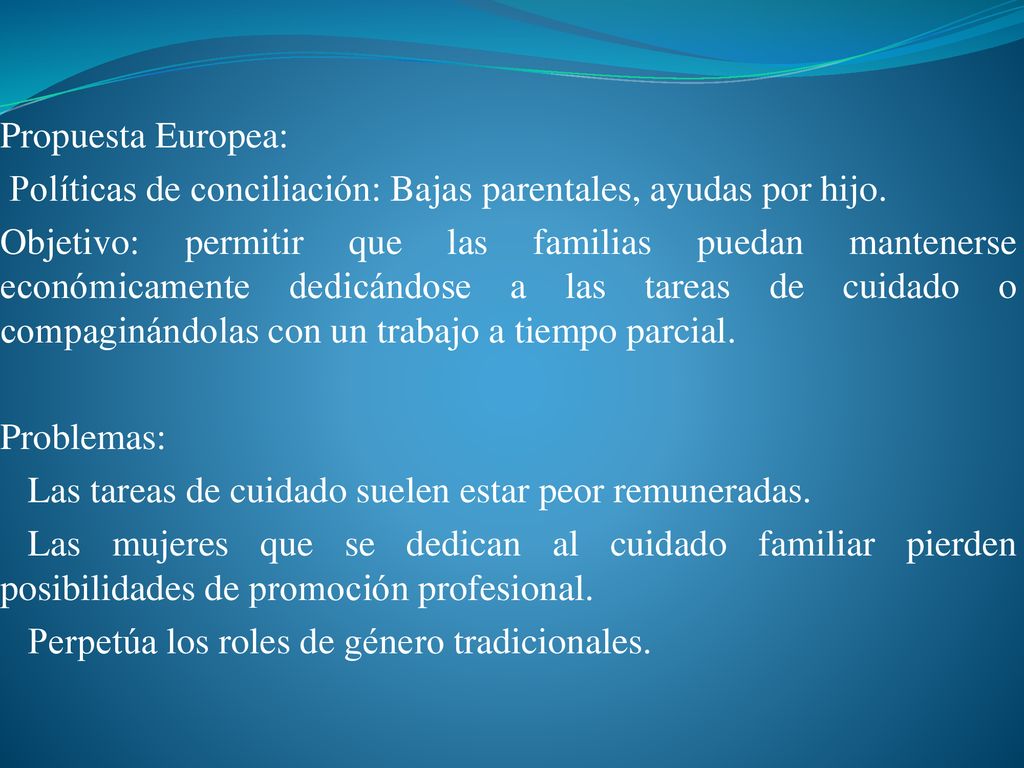 Propuesta Europea: Políticas de conciliación: Bajas parentales, ayudas por hijo.