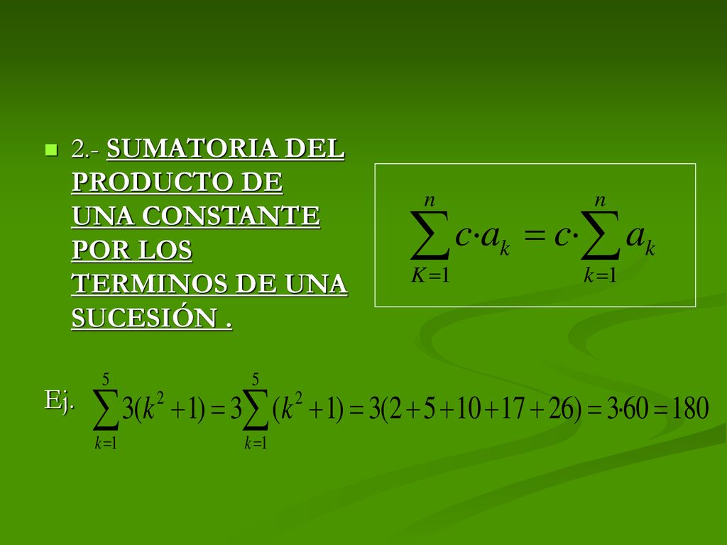 2.- SUMATORIA DEL PRODUCTO DE UNA CONSTANTE POR LOS TERMINOS DE UNA SUCESIÓN .