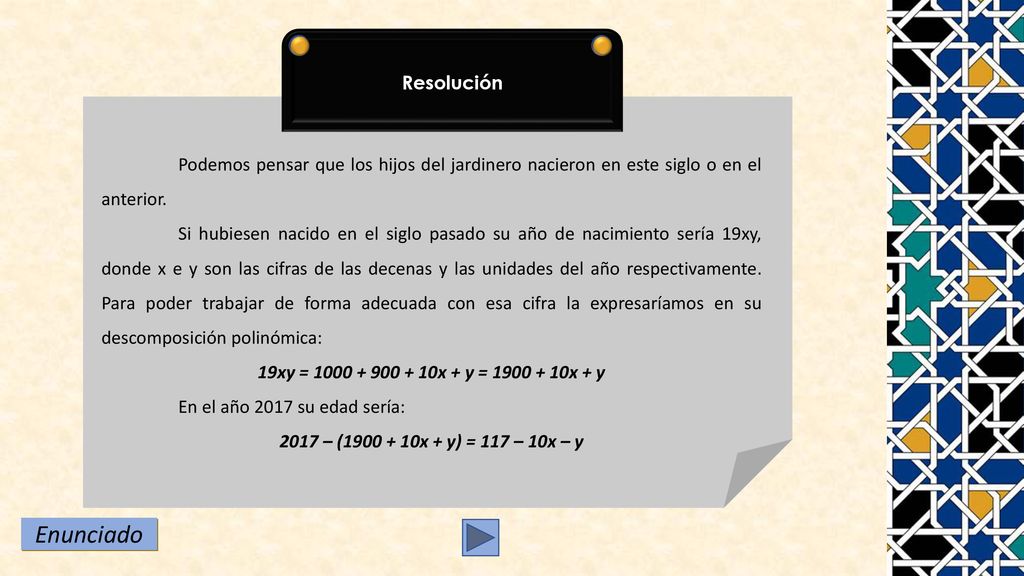 Resolución Podemos pensar que los hijos del jardinero nacieron en este siglo o en el anterior.