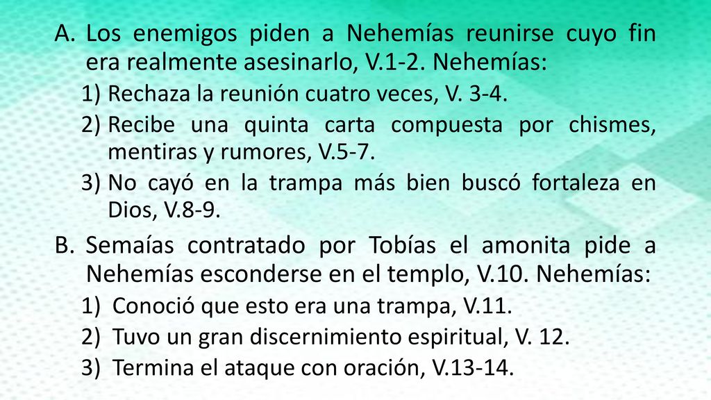 Los enemigos piden a Nehemías reunirse cuyo fin era realmente asesinarlo, V.1-2. Nehemías: