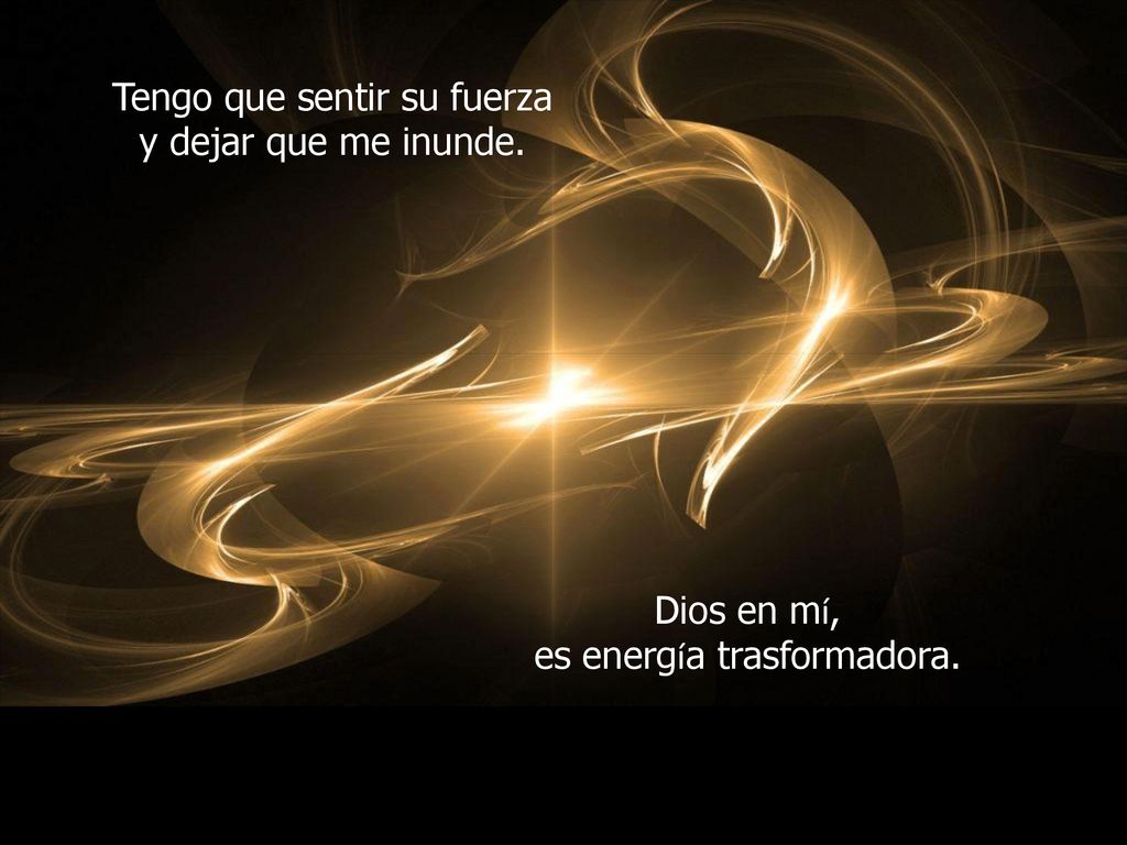 Tengo que sentir su fuerza y dejar que me inunde.