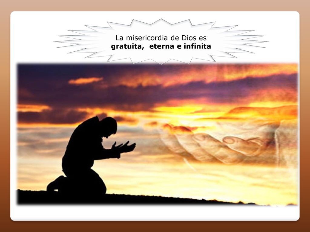 La misericordia de Dios es gratuita, eterna e infinita