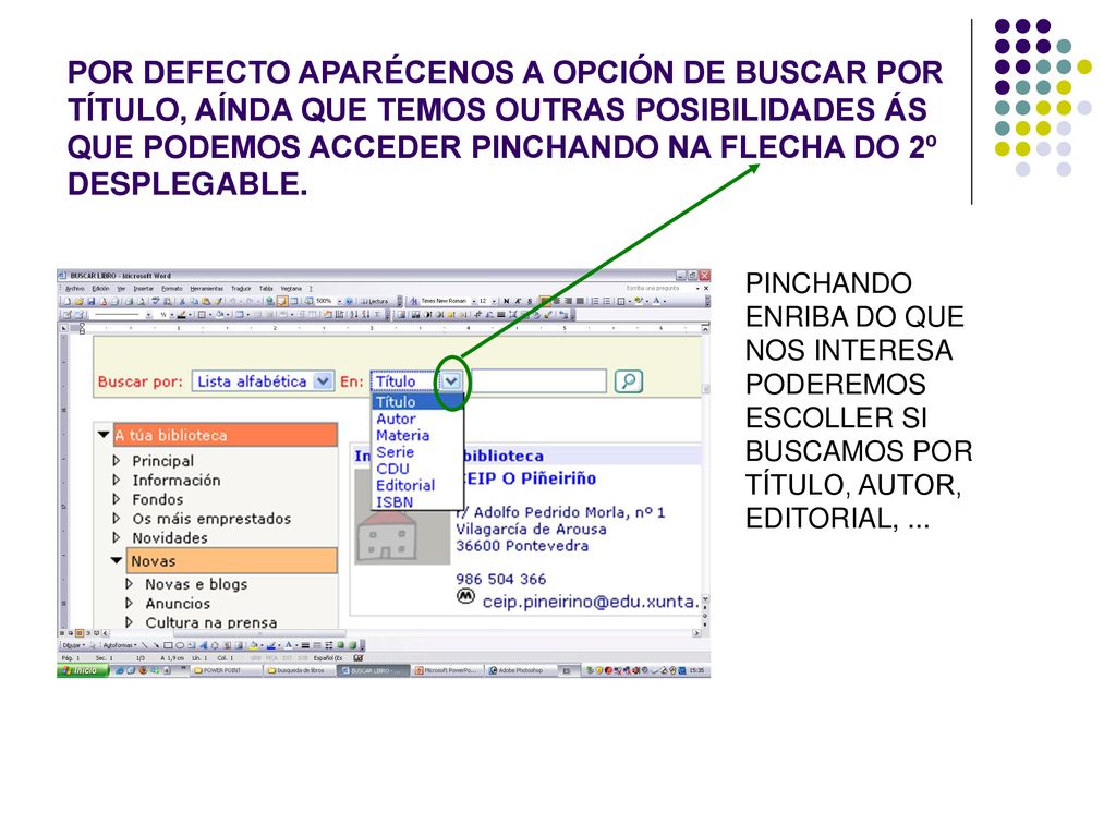 POR DEFECTO APARÉCENOS A OPCIÓN DE BUSCAR POR TÍTULO, AÍNDA QUE TEMOS OUTRAS POSIBILIDADES ÁS QUE PODEMOS ACCEDER PINCHANDO NA FLECHA DO 2º DESPLEGABLE.