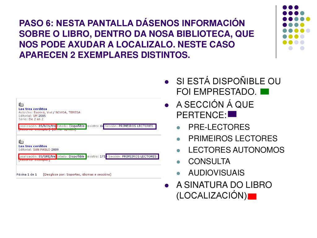 SI ESTÁ DISPOÑIBLE OU FOI EMPRESTADO. A SECCIÓN Á QUE PERTENCE: