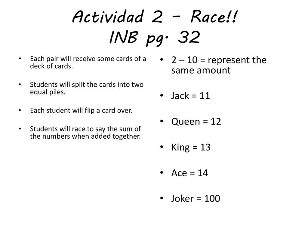 Actividad 2 – Race!! INB pg – 10 = represent the same amount