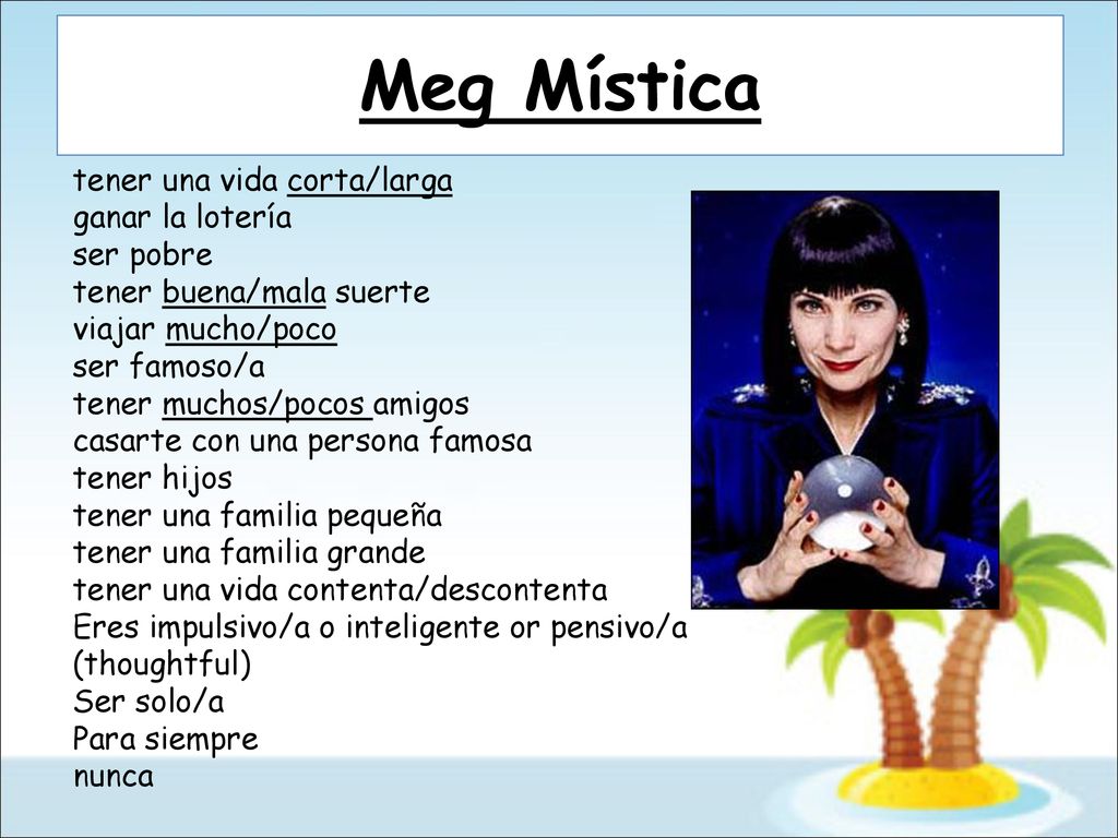 Meg Mística tener una vida corta/larga ganar la lotería ser pobre