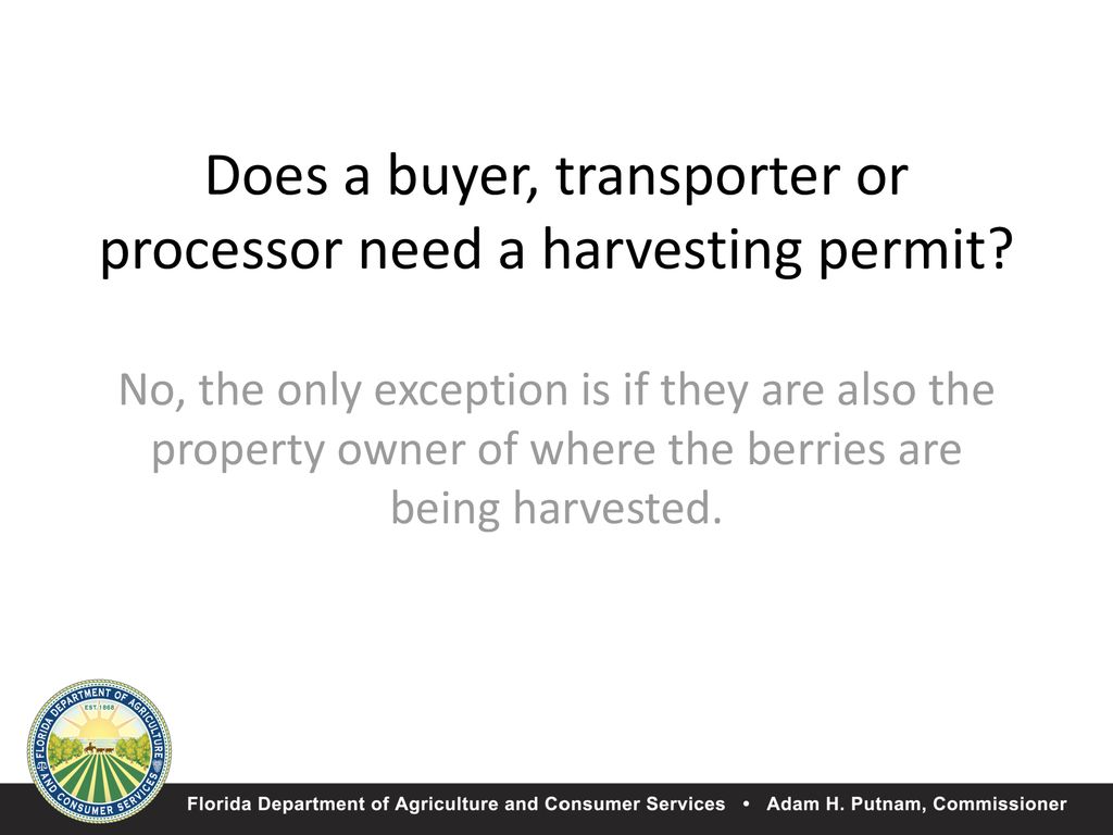 Does a buyer, transporter or processor need a harvesting permit