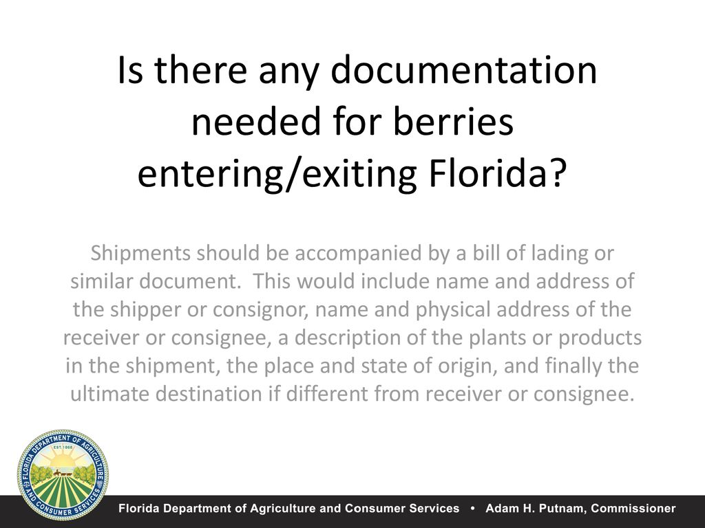 Shipments should be accompanied by a bill of lading or similar document. This would include name and address of the shipper or consignor, name and physical address of the receiver or consignee, a description of the plants or products in the shipment, the place and state of origin, and finally the ultimate destination if different from receiver or consignee.