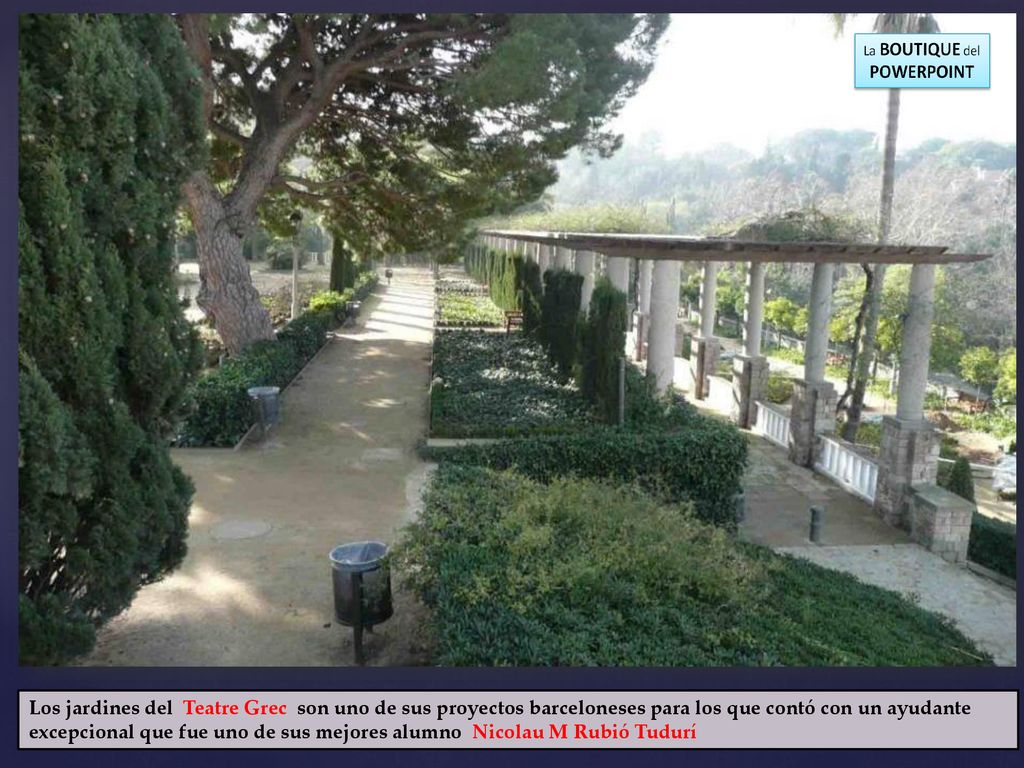Los jardines del Teatre Grec son uno de sus proyectos barceloneses para los que contó con un ayudante excepcional que fue uno de sus mejores alumno Nicolau M Rubió Tudurí