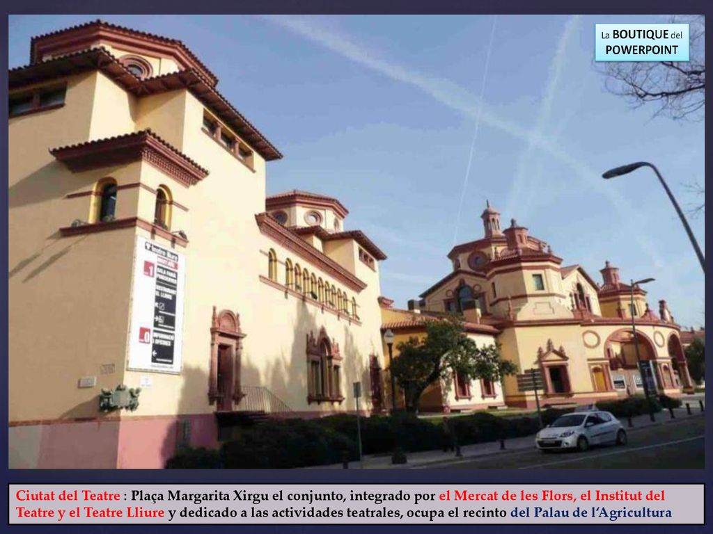 Ciutat del Teatre : Plaça Margarita Xirgu el conjunto, integrado por el Mercat de les Flors, el Institut del Teatre y el Teatre Lliure y dedicado a las actividades teatrales, ocupa el recinto del Palau de l‘Agricultura