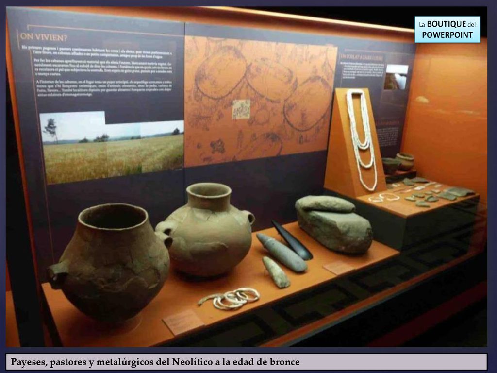 Payeses, pastores y metalúrgicos del Neolítico a la edad de bronce