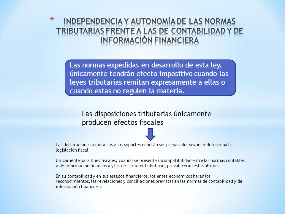 INDEPENDENCIA Y AUTONOMÍA DE LAS NORMAS TRIBUTARIAS FRENTE A LAS DE CONTABILIDAD Y DE INFORMACIÓN FINANCIERA