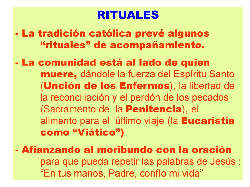 RITUALES - La tradición católica prevé algunos rituales de acompañamiento.