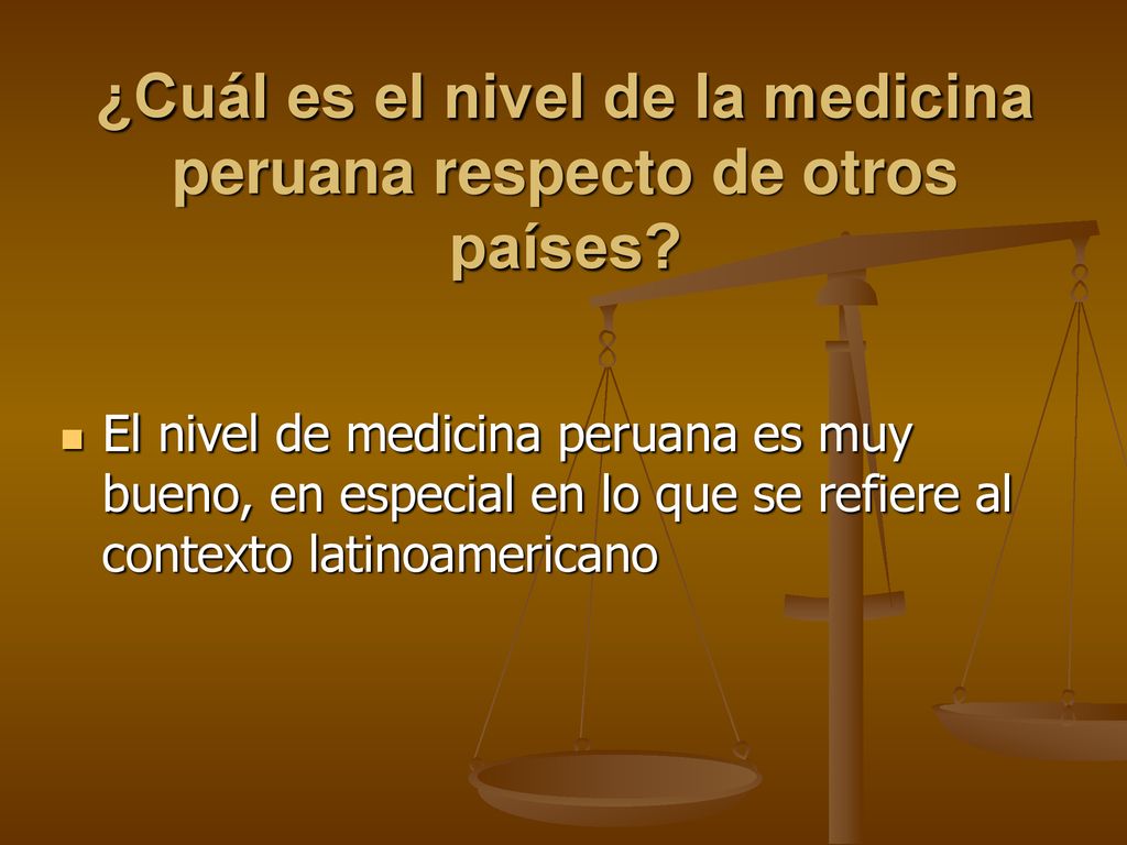 ¿Cuál es el nivel de la medicina peruana respecto de otros países