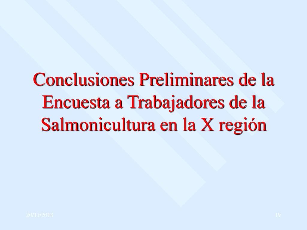Conclusiones Preliminares de la Encuesta a Trabajadores de la Salmonicultura en la X región