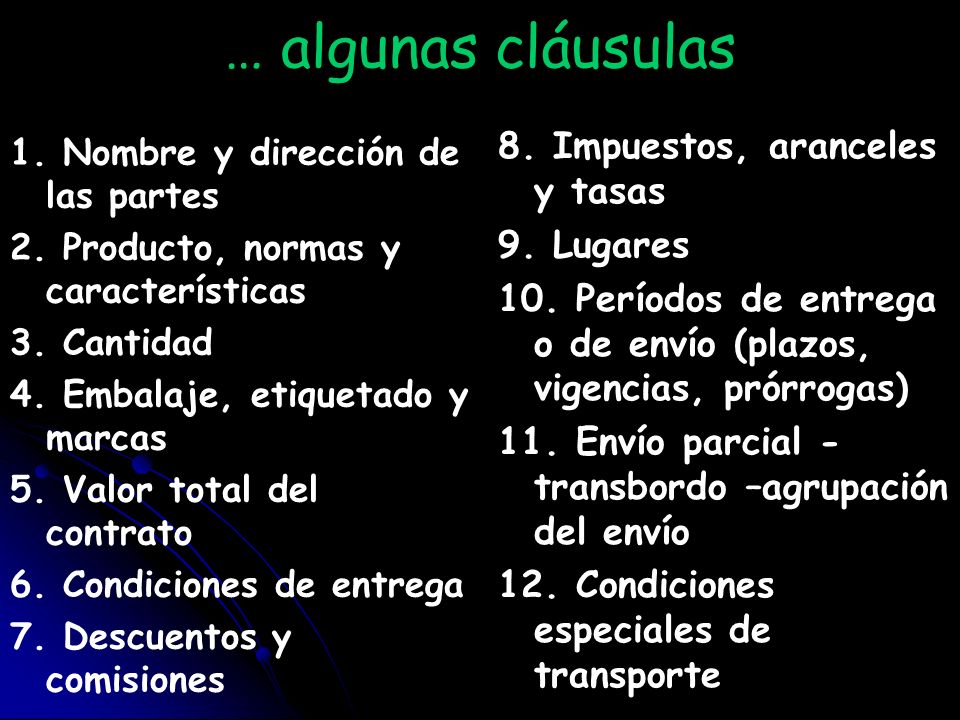 … algunas cláusulas 8. Impuestos, aranceles y tasas 9. Lugares
