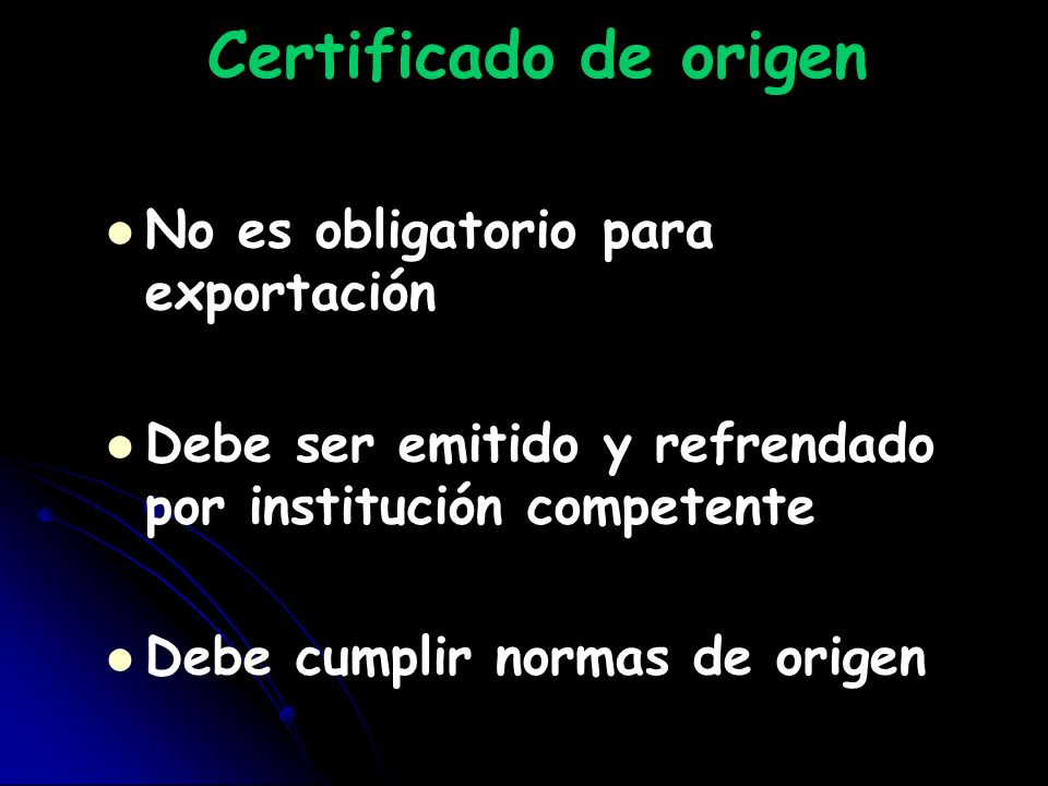 Certificado de origen No es obligatorio para exportación