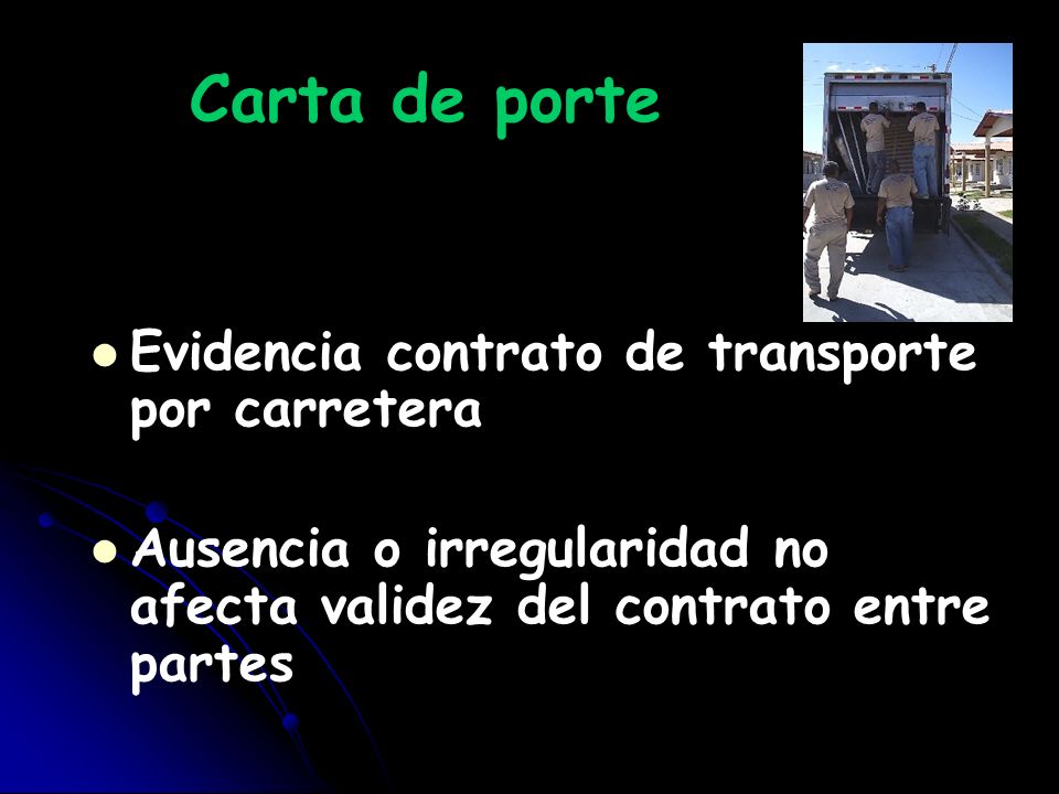 Carta de porte Evidencia contrato de transporte por carretera