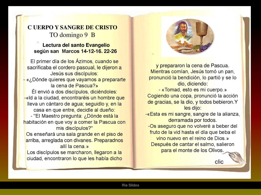 C UERPO Y SANGRE DE CRISTO Lectura del santo Evangelio