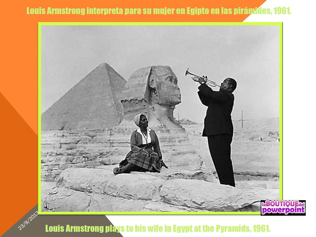 Louis Armstrong plays to his wife in Egypt at the Pyramids, 1961.