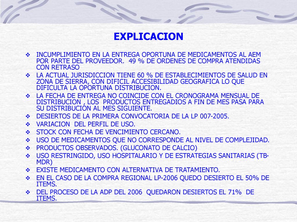 EXPLICACION INCUMPLIMIENTO EN LA ENTREGA OPORTUNA DE MEDICAMENTOS AL AEM POR PARTE DEL PROVEEDOR. 49 % DE ORDENES DE COMPRA ATENDIDAS CON RETRASO.