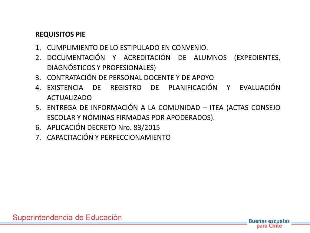 REQUISITOS PIE CUMPLIMIENTO DE LO ESTIPULADO EN CONVENIO. DOCUMENTACIÓN Y ACREDITACIÓN DE ALUMNOS (EXPEDIENTES, DIAGNÓSTICOS Y PROFESIONALES)