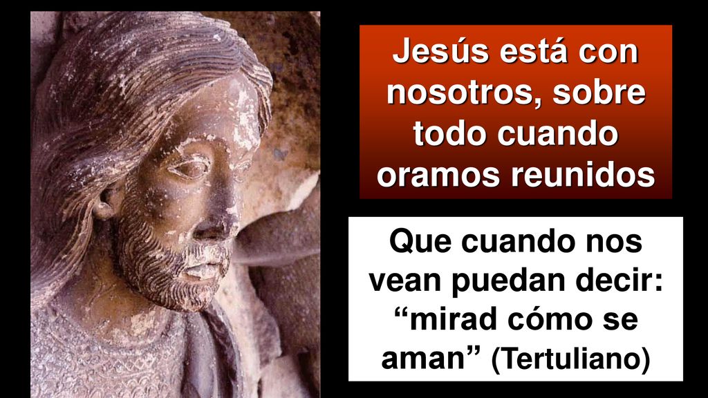 Jesús está con nosotros, sobre todo cuando oramos reunidos
