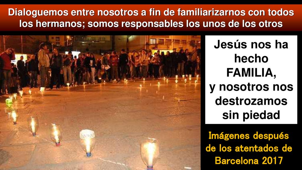 Jesús nos ha hecho FAMILIA, y nosotros nos destrozamos sin piedad