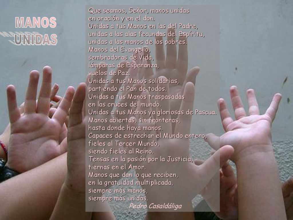 Que seamos, Señor, manos unidas en oración y en el don