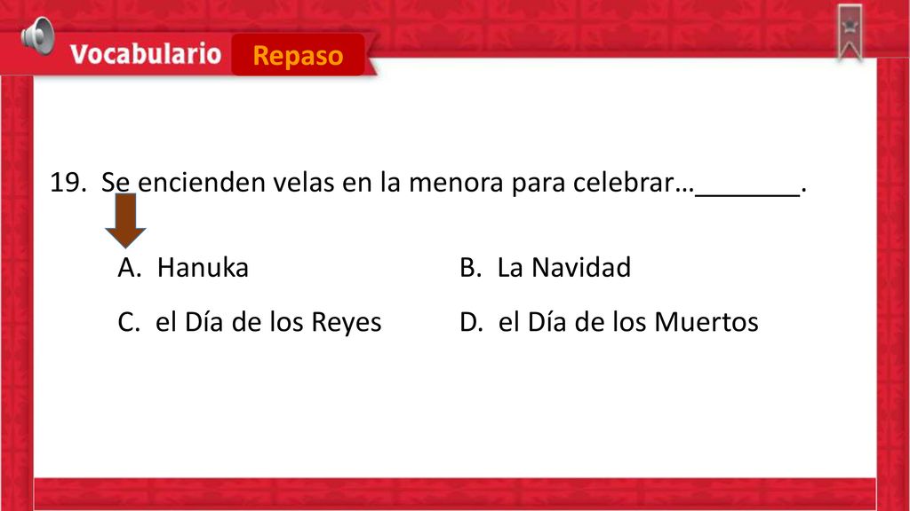 Repaso 19. Se encienden velas en la menora para celebrar… .